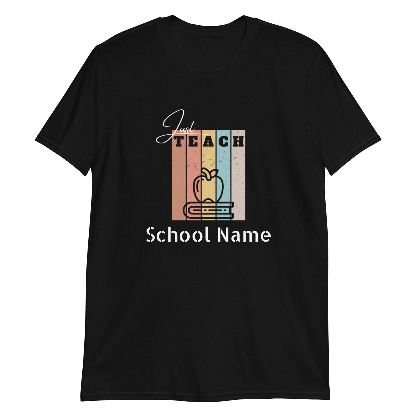 Customizable Just Teach T-Shirt